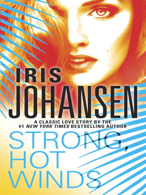 Title details for Strong, Hot Winds by Iris Johansen - Wait list